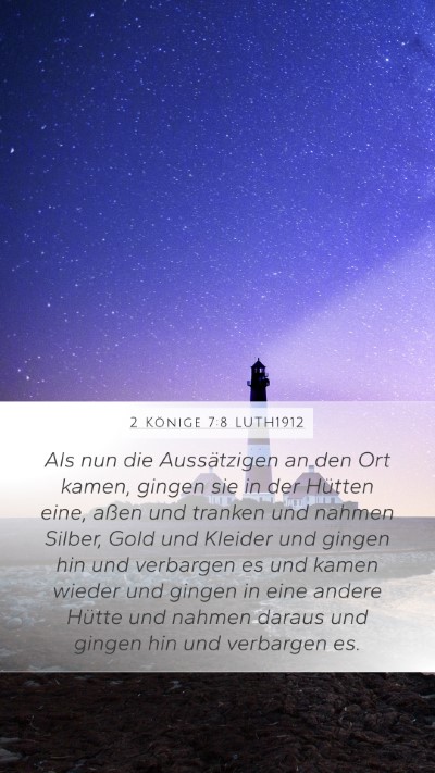 2 Könige 7:8 LUTH1912 Mobile Phone Wallpaper - Als nun die Aussätzigen an den Ort kamen, gingen - Mobile Bible Verse Wallpaper