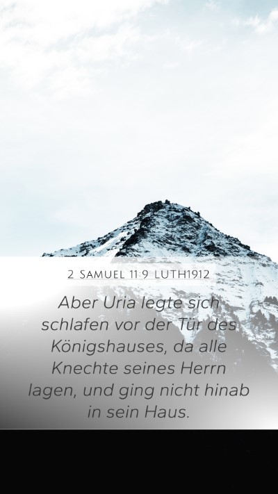2 Samuel 11:9 LUTH1912 Mobile Phone Wallpaper - Aber Uria legte sich schlafen vor der Tür des - Mobile Bible Verse Wallpaper