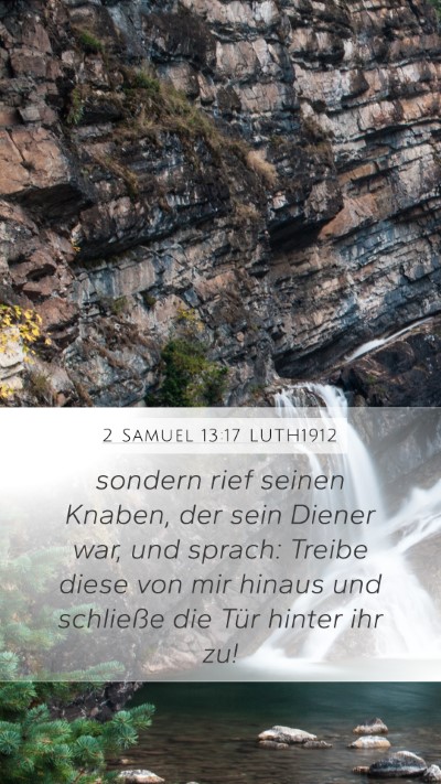 2 Samuel 13:17 LUTH1912 Mobile Phone Wallpaper - sondern rief seinen Knaben, der sein Diener war, - Mobile Bible Verse Wallpaper