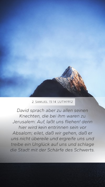 2 Samuel 15:14 LUTH1912 Bible Verse Image
