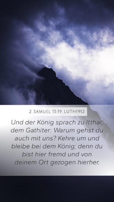 2 Samuel 15:19 LUTH1912 Bible Verse Image