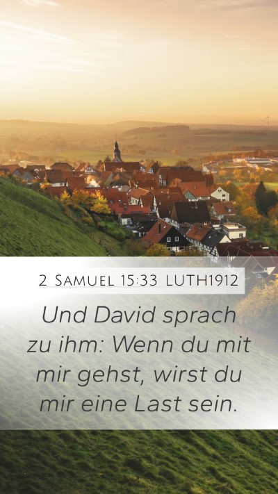 2 Samuel 15:33 LUTH1912 Bible Verse Image