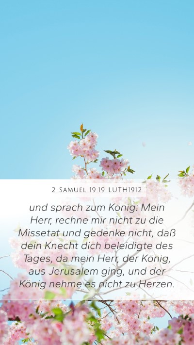 2 Samuel 19:19 LUTH1912 Mobile Phone Wallpaper - und sprach zum König: Mein Herr, rechne mir - Mobile Bible Verse Wallpaper