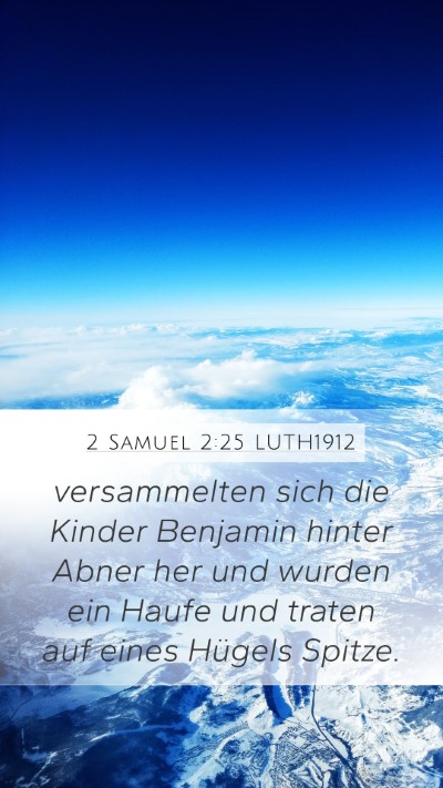 2 Samuel 2:25 LUTH1912 Mobile Phone Wallpaper - versammelten sich die Kinder Benjamin hinter - Mobile Bible Verse Wallpaper