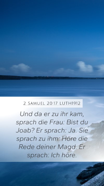 2 Samuel 20:17 LUTH1912 Mobile Phone Wallpaper - Und da er zu ihr kam, sprach die Frau: Bist du - Mobile Bible Verse Wallpaper