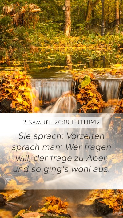 2 Samuel 20:18 LUTH1912 Mobile Phone Wallpaper - Sie sprach: Vorzeiten sprach man: Wer fragen - Mobile Bible Verse Wallpaper