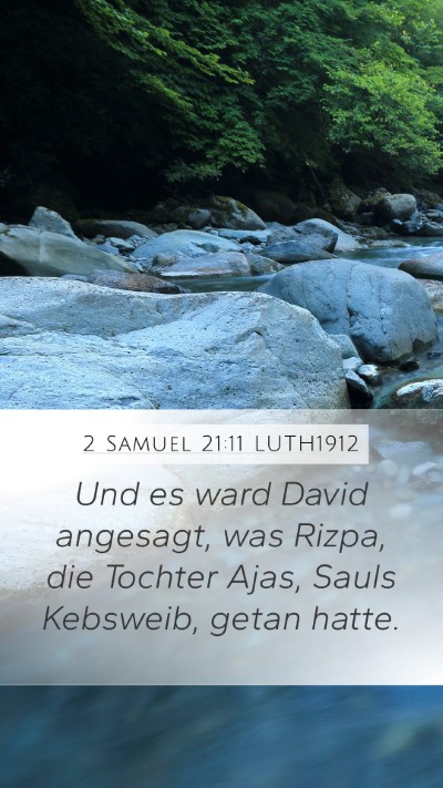 2 Samuel 21:11 LUTH1912 Mobile Phone Wallpaper - Und es ward David angesagt, was Rizpa, die - Mobile Bible Verse Wallpaper
