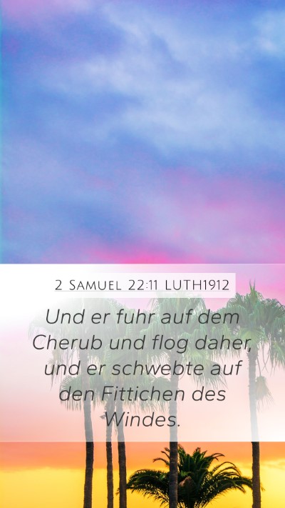 2 Samuel 22:11 LUTH1912 Bible Verse Image