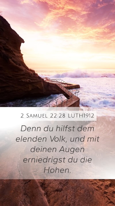 2 Samuel 22:28 LUTH1912 Mobile Phone Wallpaper - Denn du hilfst dem elenden Volk, und mit deinen - Mobile Bible Verse Wallpaper