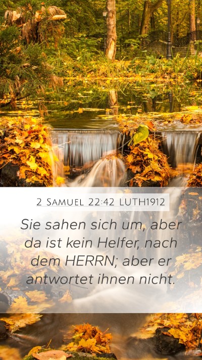 2 Samuel 22:42 LUTH1912 Mobile Phone Wallpaper - Sie sahen sich um, aber da ist kein Helfer, nach - Mobile Bible Verse Wallpaper