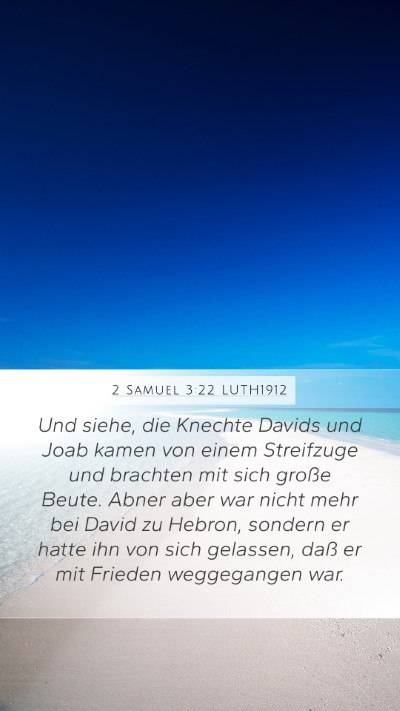 2 Samuel 3:22 LUTH1912 Mobile Phone Wallpaper - Und siehe, die Knechte Davids und Joab kamen von - Mobile Bible Verse Wallpaper