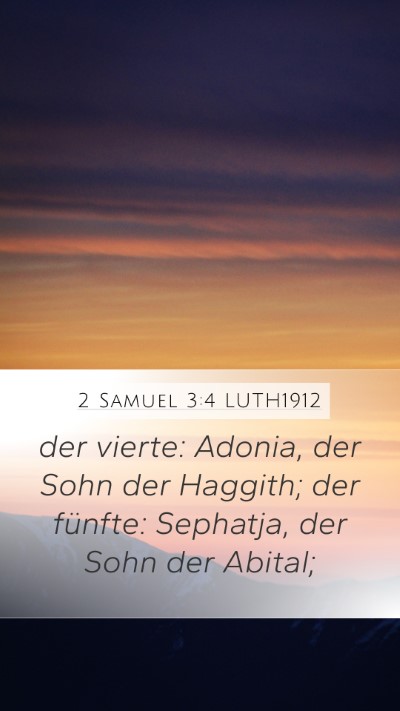 2 Samuel 3:4 LUTH1912 Mobile Phone Wallpaper - der vierte: Adonia, der Sohn der Haggith; der - Mobile Bible Verse Wallpaper