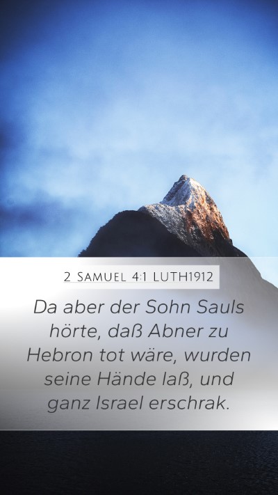 2 Samuel 4:1 LUTH1912 Mobile Phone Wallpaper - Da aber der Sohn Sauls hörte, daß Abner zu - Mobile Bible Verse Wallpaper