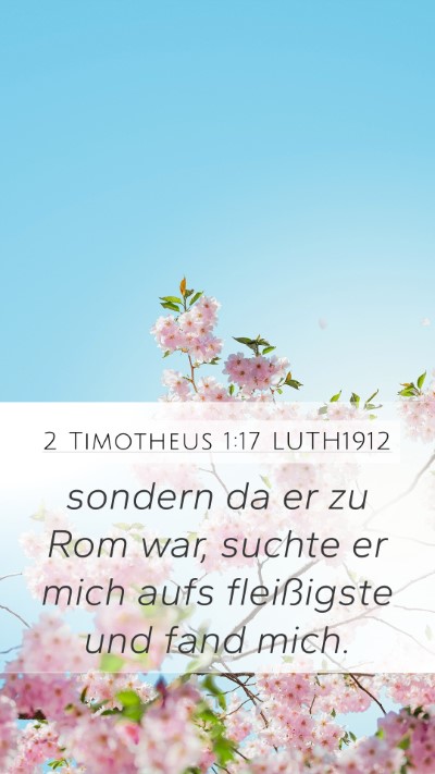 2 Timotheus 1:17 LUTH1912 Mobile Phone Wallpaper - sondern da er zu Rom war, suchte er mich aufs - Mobile Bible Verse Wallpaper