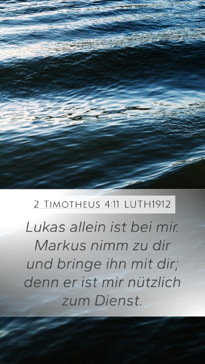 2 Timotheus 4:11 LUTH1912 Bible Verse Image