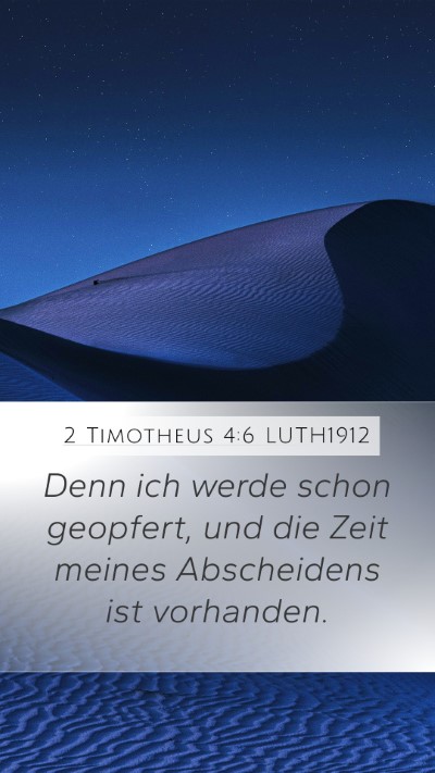 2 Timotheus 4:6 LUTH1912 Bible Verse Image