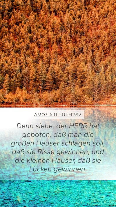 Amos 6:11 LUTH1912 Mobile Phone Wallpaper - Denn siehe, der HERR hat geboten, daß man die - Mobile Bible Verse Wallpaper
