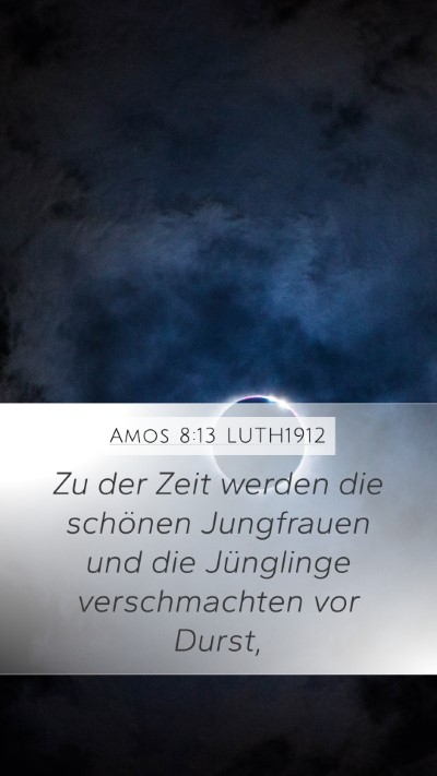 Amos 8:13 LUTH1912 Bible Verse Image