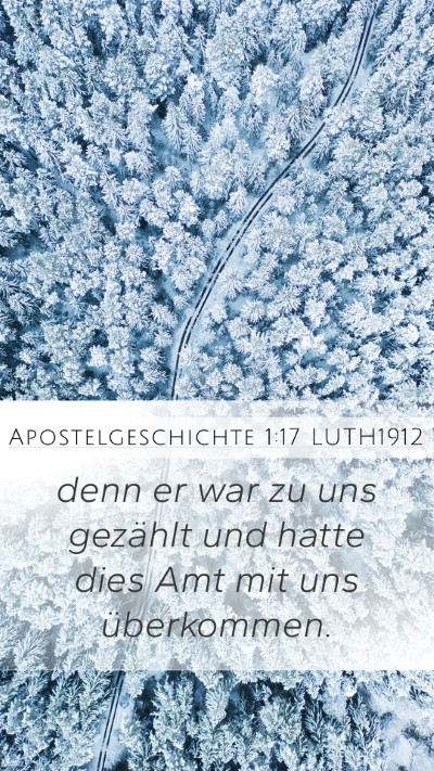 Apostelgeschichte 1:17 LUTH1912 Mobile Phone Wallpaper - denn er war zu uns gezählt und hatte dies Amt - Mobile Bible Verse Wallpaper