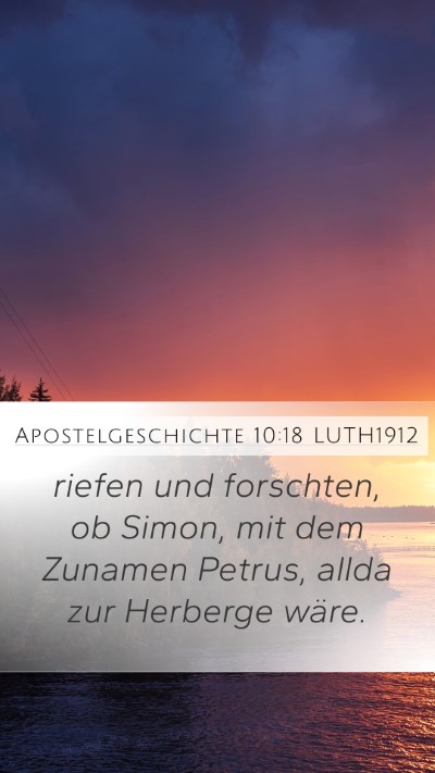 Apostelgeschichte 10:18 LUTH1912 Mobile Phone Wallpaper - riefen und forschten, ob Simon, mit dem Zunamen - Mobile Bible Verse Wallpaper