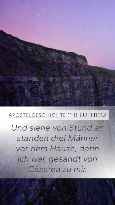 Apostelgeschichte 11:11 LUTH1912 Mobile Phone Wallpaper - Und siehe von Stund an standen drei Männer vor - Mobile Bible Verse Wallpaper