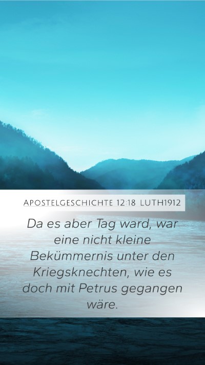 Apostelgeschichte 12:18 LUTH1912 Mobile Phone Wallpaper - Da es aber Tag ward, war eine nicht kleine - Mobile Bible Verse Wallpaper