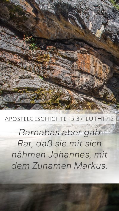 Apostelgeschichte 15:37 LUTH1912 Bible Verse Image