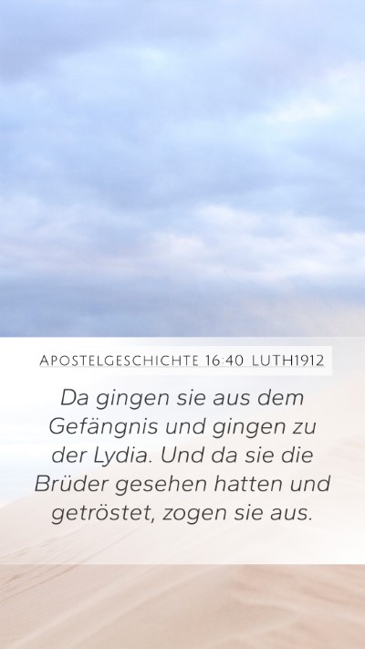 Apostelgeschichte 16:40 LUTH1912 Mobile Phone Wallpaper - Da gingen sie aus dem Gefängnis und gingen zu - Mobile Bible Verse Wallpaper