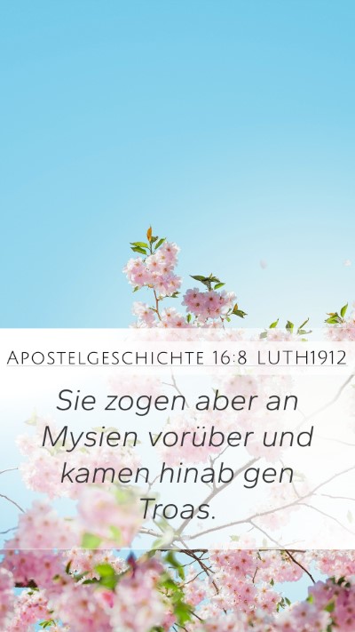 Apostelgeschichte 16:8 LUTH1912 Bible Verse Image