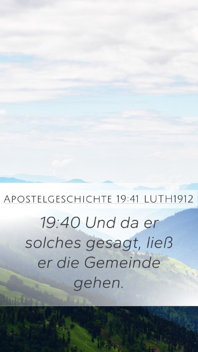 Apostelgeschichte 19:41 LUTH1912 Mobile Phone Wallpaper - 19:40 Und da er solches gesagt, ließ er die - Mobile Bible Verse Wallpaper