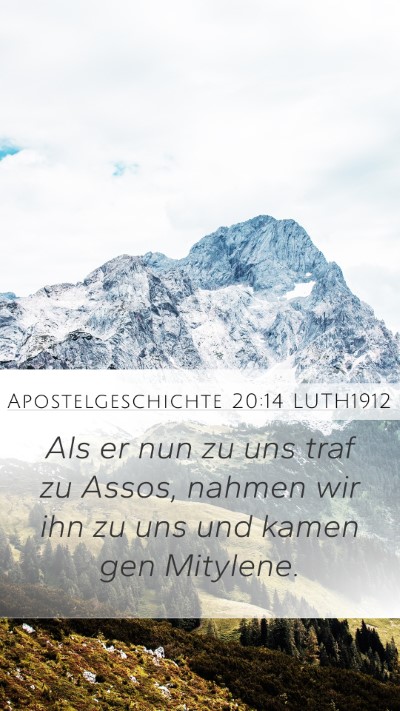 Apostelgeschichte 20:14 LUTH1912 Mobile Phone Wallpaper - Als er nun zu uns traf zu Assos, nahmen wir ihn - Mobile Bible Verse Wallpaper