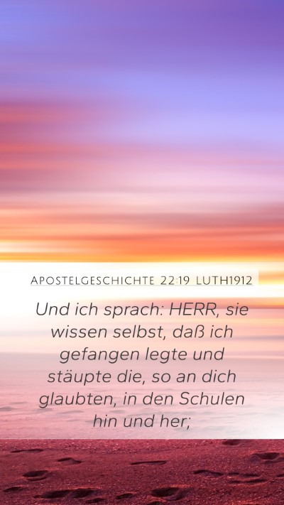 Apostelgeschichte 22:19 LUTH1912 Bible Verse Image