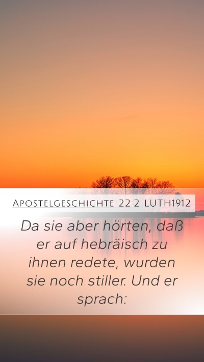 Apostelgeschichte 22:2 LUTH1912 Bible Verse Image