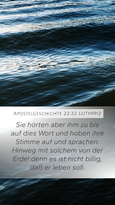 Apostelgeschichte 22:22 LUTH1912 Bible Verse Image