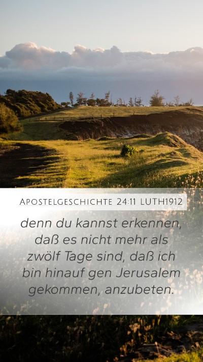 Apostelgeschichte 24:11 LUTH1912 Bible Verse Image