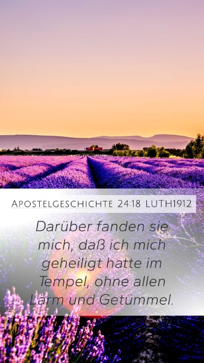 Apostelgeschichte 24:18 LUTH1912 Bible Verse Image