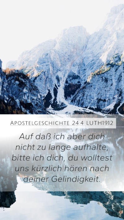 Apostelgeschichte 24:4 LUTH1912 Bible Verse Image
