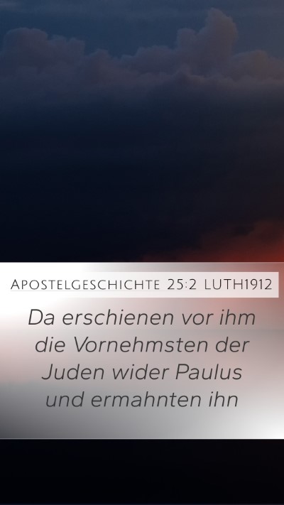 Apostelgeschichte 25:2 LUTH1912 Bible Verse Image