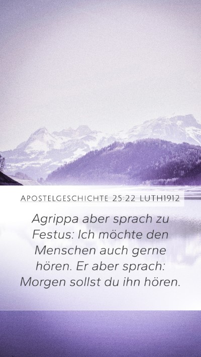 Apostelgeschichte 25:22 LUTH1912 Bible Verse Image