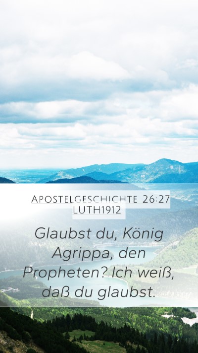 Apostelgeschichte 26:27 LUTH1912 Bible Verse Image
