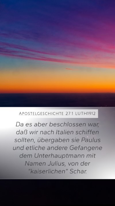 Apostelgeschichte 27:1 LUTH1912 Bible Verse Image
