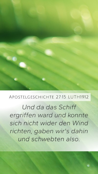 Apostelgeschichte 27:15 LUTH1912 Bible Verse Image