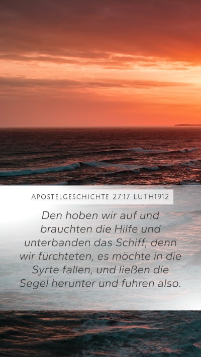 Apostelgeschichte 27:17 LUTH1912 Bible Verse Image
