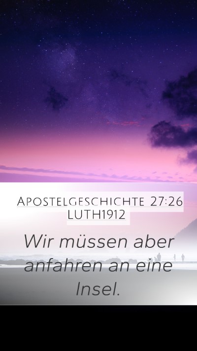 Apostelgeschichte 27:26 LUTH1912 Bible Verse Image