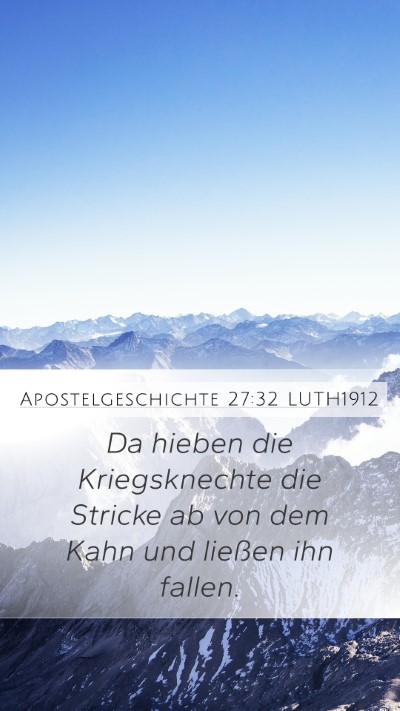 Apostelgeschichte 27:32 LUTH1912 Bible Verse Image