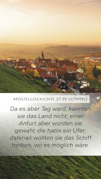 Apostelgeschichte 27:39 LUTH1912 Mobile Phone Wallpaper - Da es aber Tag ward, kannten sie das Land nicht; - Mobile Bible Verse Wallpaper