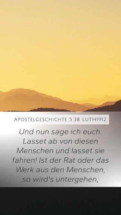 Apostelgeschichte 5:38 LUTH1912 Bible Verse Image