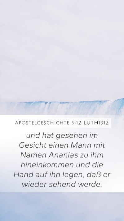 Apostelgeschichte 9:12 LUTH1912 Mobile Phone Wallpaper - und hat gesehen im Gesicht einen Mann mit Namen - Mobile Bible Verse Wallpaper