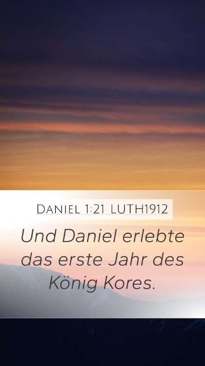 Daniel 1:21 LUTH1912 Bible Verse Image