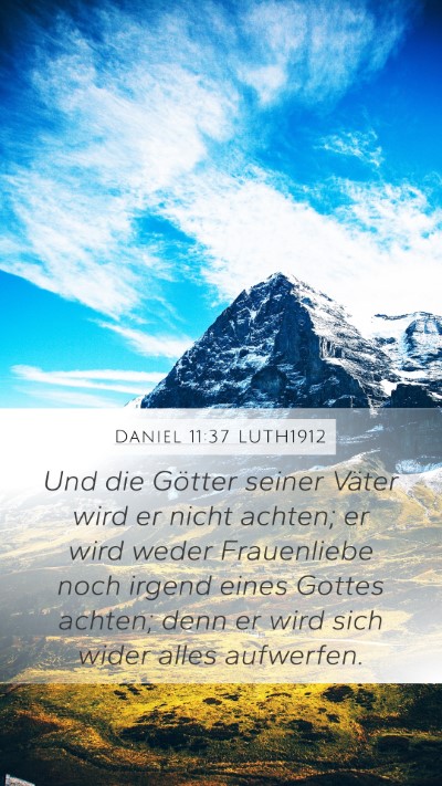Daniel 11:37 LUTH1912 Mobile Phone Wallpaper - Und die Götter seiner Väter wird er nicht - Mobile Bible Verse Wallpaper